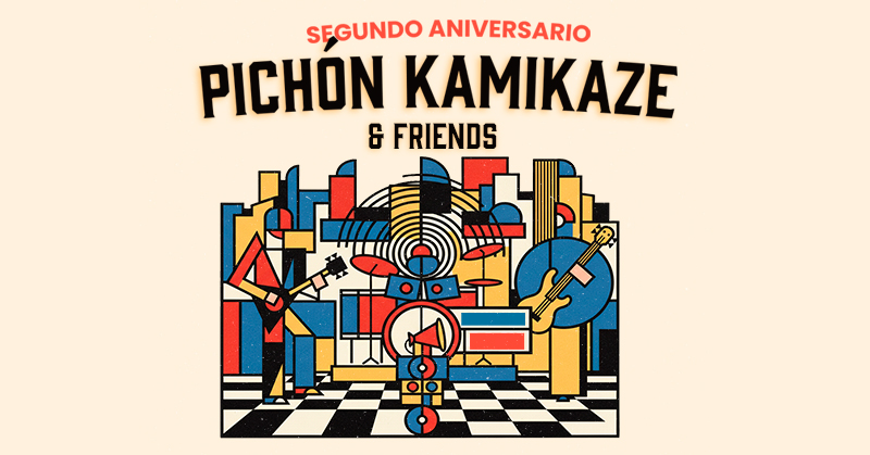 PICHÓN KAMIKAZE & FRIENDS